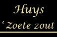 Huys 't Zoete Zout  