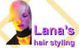 Lana's Hair Styling
