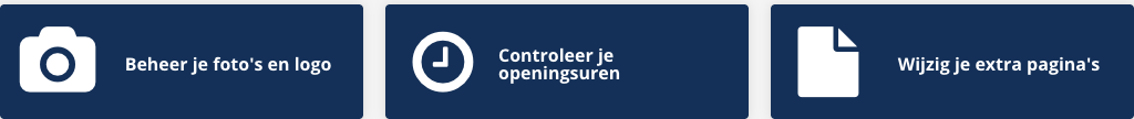 Drie blauwe knoppen: Beheer je foto's en logo, Controleer je openingsuren en Wijzig je extra pagina's