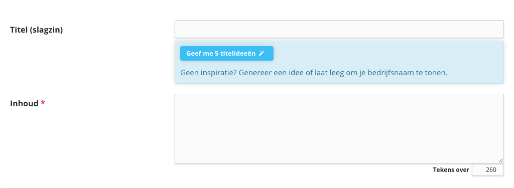 Het veld Titel (slagzin) met eronder een blauw vak met de knop Geef me 5 titelideeën, en het veld Inhoud met rechtsonder de teller Tekens over op 260